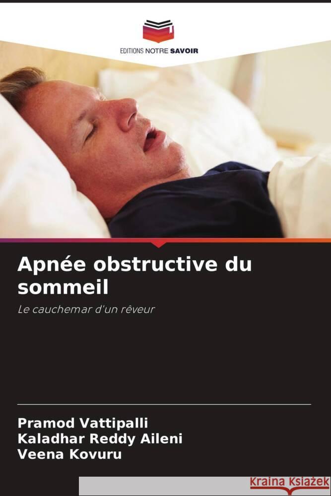 Apnee obstructive du sommeil Pramod Vattipalli Kaladhar Reddy Aileni Veena Kovuru 9786205968208 Editions Notre Savoir - książka