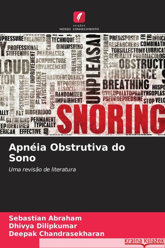 Apnéia Obstrutiva do Sono Abraham, Sebastian, Dilipkumar, Dhivya, Chandrasekharan, Deepak 9786204601342 Edições Nosso Conhecimento - książka