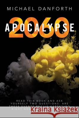 Apocalypse 2060 Michael Danforth 9781663229076 iUniverse - książka