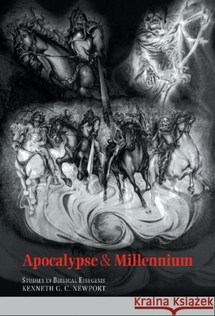 Apocalypse and Millennium: Studies in Biblical Eisegesis Newport, Kenneth G. C. 9780521773348 Cambridge University Press - książka