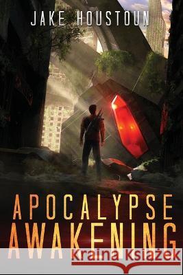 Apocalypse Awakening Jake Houstoun 9781739233518 Jake Houstoun - książka