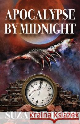 Apocalypse by Midnight Suzanne Robb 9781974004423 Createspace Independent Publishing Platform - książka