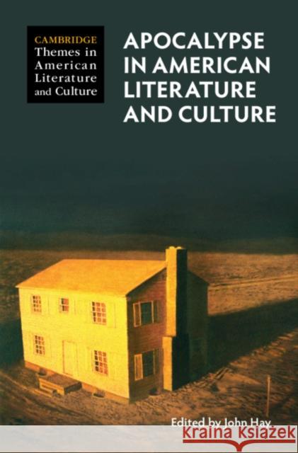 Apocalypse in American Literature and Culture John Hay (University of Nevada, Las Vegas) 9781108493840 Cambridge University Press - książka