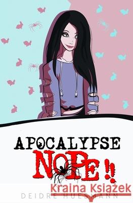 Apocalypse NOPE!! Deidre Huesmann 9780369503527 Evernight Teen - książka