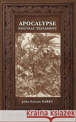 Apocalypse: Nouveau Testament John Nelson Darby 9782357285767 Alicia Editions - książka