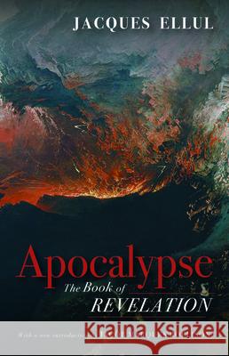 Apocalypse: The Book of Revelation Ellul, Jacques 9781532684456 Wipf & Stock Publishers - książka