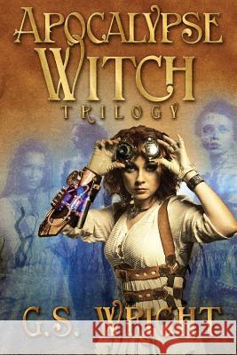 Apocalypse Witch Trilogy G. S. Wright 9781533284150 Createspace Independent Publishing Platform - książka