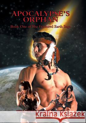 Apocalypse's Orphan: Book One of the Fractured Earth Saga Allen, Timothy Ford 9781475982671 iUniverse.com - książka