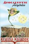 Apocalyptic Fairytales Jamie Zuccaro 9781977682574 Createspace Independent Publishing Platform