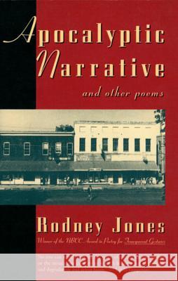 Apocalyptic Narrative and Other Poems Rodney Jones 9780395710876 Mariner Books - książka