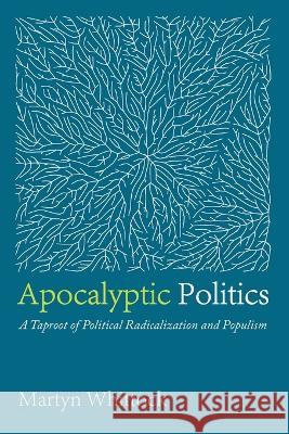 Apocalyptic Politics Martyn Whittock 9781725292758 Cascade Books - książka