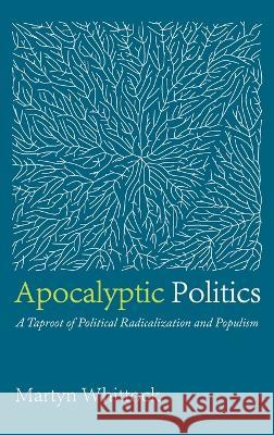 Apocalyptic Politics Whittock, Martyn 9781725292765 Cascade Books - książka