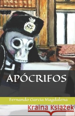 Apócrifos Fernando García Magdalena, Marcelino Magdalena García, Javi Malavirgen 9798524401175 Independently Published - książka