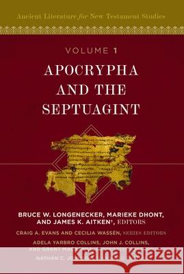 Apocrypha and the Septuagint: 1 Bruce W. Longenecker Marieke Dhont James K. Aitken 9780310495529 Zondervan Academic - książka