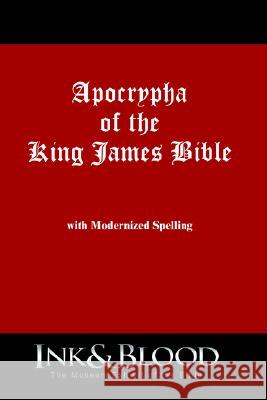 Apocrypha of the King James Bible Craig B Salazar, Dillon L Poss 9780977950560 Aco - książka