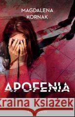 Apofenia Magdalena Kornak 9788368524079 Wydawnictwo Lind&Co - książka