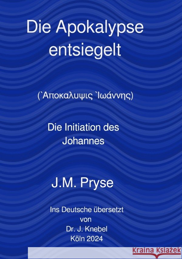 Apokalypse entsiegelt Pryse, James Morgan 9783759816597 epubli - książka