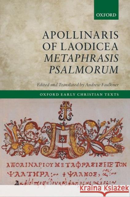 Apollinaris of Laodicea Metaphrasis Psalmorum Faulkner, Andrew 9780199599820 Oxford University Press, USA - książka