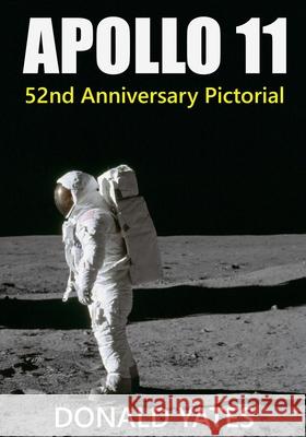Apollo 11: 52nd Anniversary Pictorial Donald Yates 9798540600828 Independently Published - książka