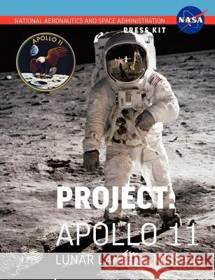 Apollo 11: The Official NASA Press Kit NASA 9781780398600 WWW.Militarybookshop.Co.UK - książka