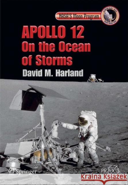 Apollo 12 - On the Ocean of Storms David Harland 9781441976062 Not Avail - książka