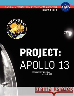 Apollo 13: The Official NASA Press Kit NASA 9781780398624 Books Express Publishing - książka
