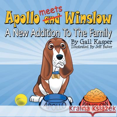 Apollo and Winslow: A New Addition to the Family Gail Kasper 9781524699185 Authorhouse - książka