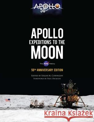 Apollo Expeditions to the Moon: The NASA History 50th Anniversary Edition Cortright, Edgar M. 9780486836522 Dover Publications - książka