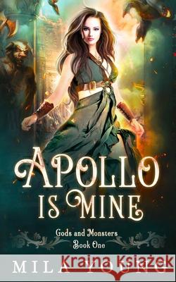 Apollo Is Mine: Paranormal Romance Mila Young 9780648913962 Tarean Marketing - książka