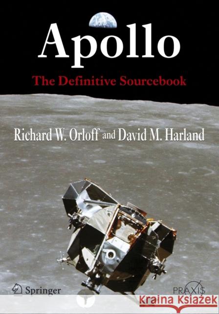 Apollo: The Definitive Sourcebook Orloff, Richard W. 9780387300436 Praxis Publications Inc - książka