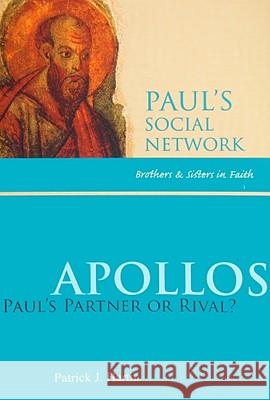 Apollos: Paul's Partner or Rival? Hartin, Patrick J. 9780814652633 Liturgical Press - książka