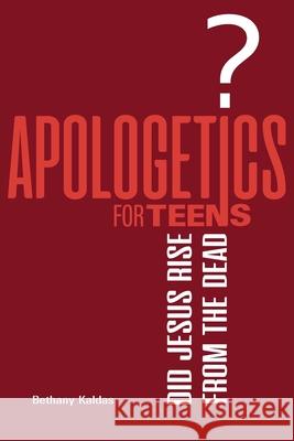 Apologetics for Teens - Did Jesus Rise from the Dead? Bethany Kaldas 9780645139433 St Shenouda Press - książka