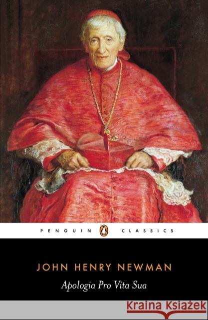 Apologia Pro Vita Sua John H Newman 9780140433746 Penguin Books Ltd - książka