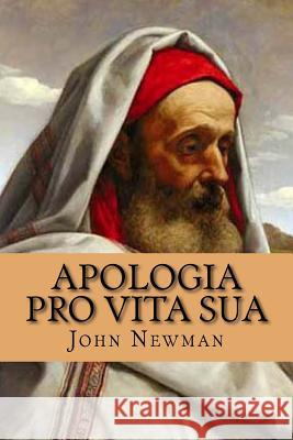 Apologia Pro Vita Sua John Hendry Newman 9781546438939 Createspace Independent Publishing Platform - książka