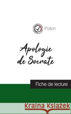 Apologie de Socrate de Platon (fiche de lecture et analyse complète de l'oeuvre) Platon 9782759310562 Comprendre La Philosophie - książka