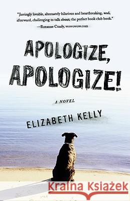 Apologize, Apologize! Elizabeth Kelly 9780446406154 Time Warner Trade Publishing - książka