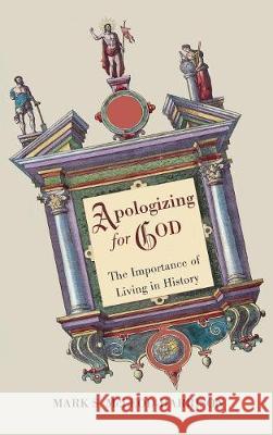 Apologizing for God Mark S McLeod-Harrison 9781498212939 Cascade Books - książka