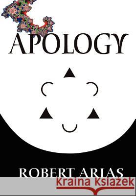 Apology: A New Age Meditation Arias, Robert 9780759632745 Authorhouse - książka