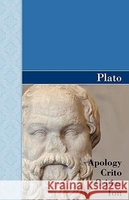 Apology, Crito, Critias and ION Dialogues of Plato Plato 9781605125213 Akasha Classics - książka