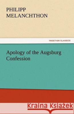 Apology of the Augsburg Confession  9783842464261 tredition GmbH - książka