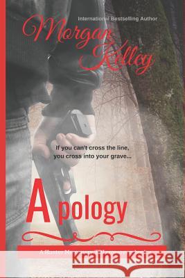 Apology: The Hunter Mercenary Series/FBI Series Crossover Rachel Blackett Laura Matias Morgan Kelley 9781096532705 Independently Published - książka