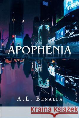Apophenia A. L. Benalla 9781796038590 Xlibris Us - książka