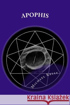 Apophis Michael Kelly Ana Jones 9781542913652 Createspace Independent Publishing Platform - książka