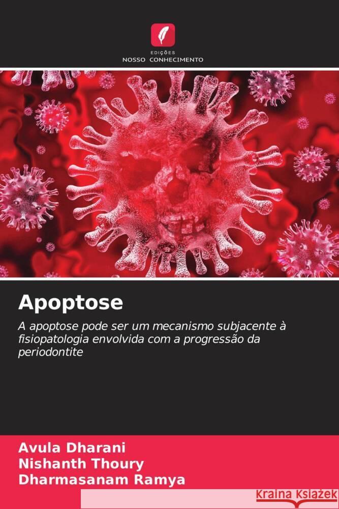 Apoptose Dharani, Avula, Thoury, Nishanth, Ramya, Dharmasanam 9786204702377 Edições Nosso Conhecimento - książka