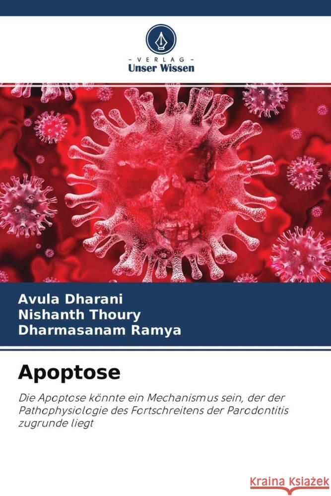 Apoptose Dharani, Avula, Thoury, Nishanth, Ramya, Dharmasanam 9786204702384 Verlag Unser Wissen - książka