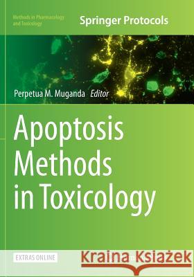 Apoptosis Methods in Toxicology Perpetua M. Muganda 9781493980864 Humana Press - książka