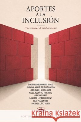 Aportes a la inclusión: Una cruzada de muchas manos Campos Osorio, Sandra Marcela, Delgado Moreno, Francisco Manuel, Medina Maya, Juan Manuel 9798258840356 Independently Published - książka