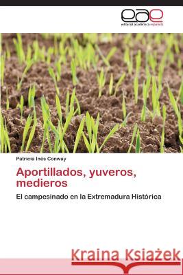 Aportillados, yuveros, medieros Conway Patricia Inés 9783847364108 Editorial Academica Espanola - książka