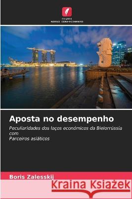 Aposta no desempenho Boris Zalesskij   9786205774762 Edicoes Nosso Conhecimento - książka