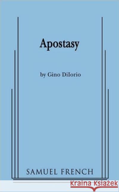 Apostasy Gino Diiorio 9780573696084 Samuel French Trade - książka